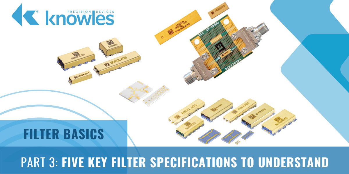 Filter Basics Part 3: Five Key Filter Specifications To Understand